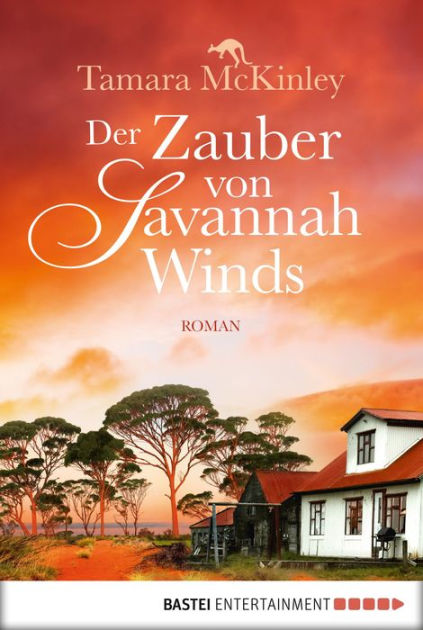 Der Zauber Von Savannah Winds Roman By Tamara McKinley EBook