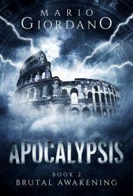 Title: Apocalypsis - Brutal Awakening: Book 2, Author: Mario Giordano