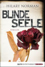 Blinde Seele: Thriller