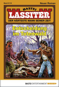 Title: Lassiter 2112: Entscheidung im Totenwald, Author: Jack Slade