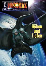 Title: Maddrax 342: Höhen und Tiefen, Author: Sascha Vennemann