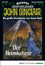 John Sinclair - Folge 0550: Der Heimkehrer