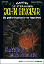 John Sinclair - Folge 1028: Entführt nach Atlantis (2. Teil)