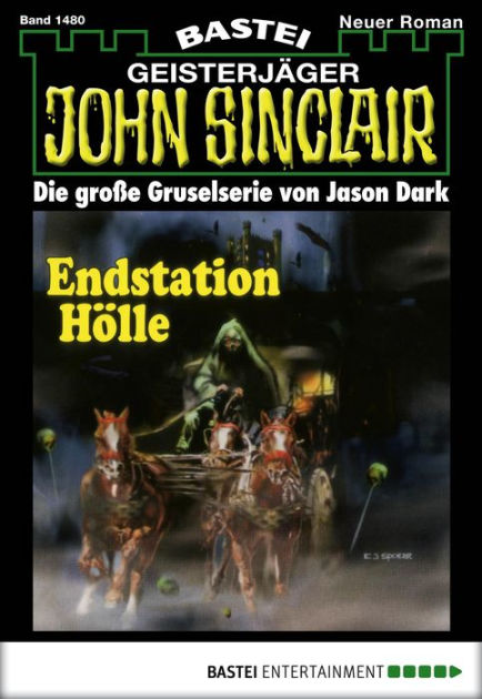 John Sinclair Folge 1480 Endstation Hölle by Jason Dark NOOK Book