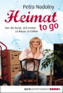 Heimat to go: Von der Kunst, sich immer zu Hause zu fühlen