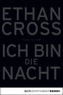 Ich bin die Nacht: Thriller