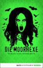 Die Moorhexe: Horror-Roman