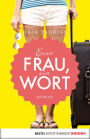 Eine Frau, ein Wort: Roman