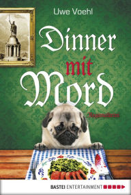 Title: Dinner mit Mord: Ein Teutoburger-Wald-Krimi, Author: Uwe Voehl