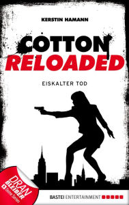 Title: Cotton Reloaded - 20: Eiskalter Tod, Author: Kerstin Hamann