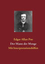 Der Mann der Menge: Mit Interpretationshilfen