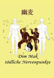 Title: Dim Mak tödliche Nervenpunkte, Author: Christian Fruth