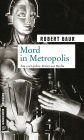 Mord in Metropolis: Kriminalroman