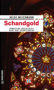 Title: Schandgold: Kriminalroman, Author: Helge Weichmann