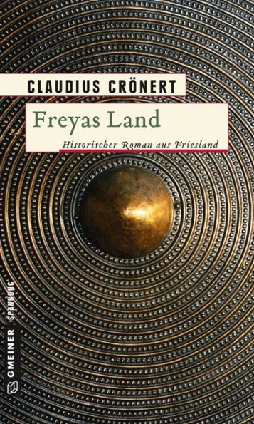 Freyas Land: Historischer Roman