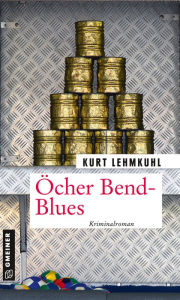 Title: Öcher Bend-Blues: Kriminalroman, Author: Kurt Lehmkuhl