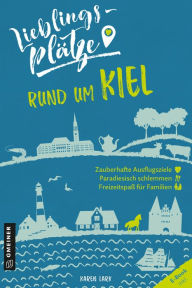 Title: Lieblingsplätze rund um Kiel, Author: Karen Lark