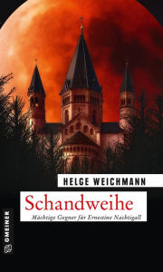 Title: Schandweihe: Kriminalroman, Author: Helge Weichmann