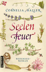 Title: Seelenfeuer: Bodensee-Roman, Author: Cornelia Haller