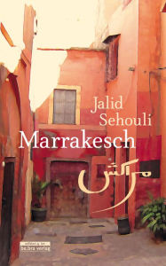 Title: Marrakesch, Author: Jalid Sehouli