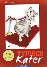 Title: Typisch Kater: Star auf Samtpfoten, Author: Marlitt Wendt