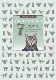 Title: Katzen haben sieben Leben: Vorurteile und Irrtümer auf dem Prüfstand, Author: Sabine Schroll