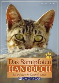 Title: Das Samtpfoten-Handbuch: Basiswissen für Katzenfreunde, Author: Barbara Wehr