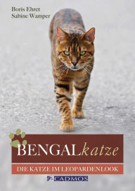 Title: Bengalkatze: Die Katze im Leopardenlook, Author: Boris Ehret