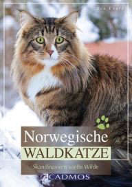 Title: Norwegische Waldkatze: Skandinaviens sanfte Wilde, Author: Eva Ewald