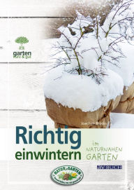 Title: Richtig Einwintern: Im naturnahen Garten, Author: Joachim Brocks