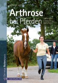 Title: Arthrose bei Pferden: Vorbeugen - Erkennen - Behandeln, Author: Birgit Dr. Janßen