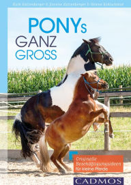 Title: Ponys ganz groß: Originelle Beschäftigungsideen für kleine Pferde, Author: Ruth Katzenberger