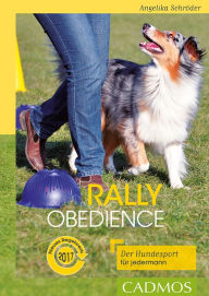 Title: Rally Obedience: Der Hundesport für jedermann, Author: Angelika Schröder