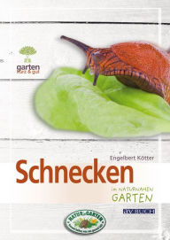 Title: Schnecken: im naturnahen Garten, Author: Engelbert Kötter