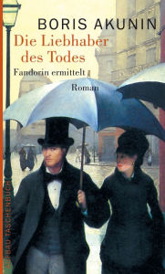 Title: Die Liebhaber des Todes: Roman, Author: Boris Akunin