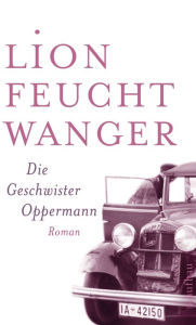 Title: Die Geschwister Oppermann: Roman, Author: Lion Feuchtwanger