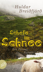 Title: Schafe im Schnee: Ein Färöer-Roman, Author: Huldar Breiðfjörð