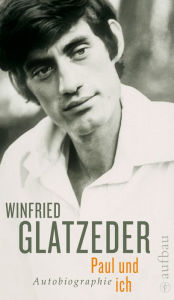 Title: Paul und ich: Autobiographie, Author: Winfried Glatzeder