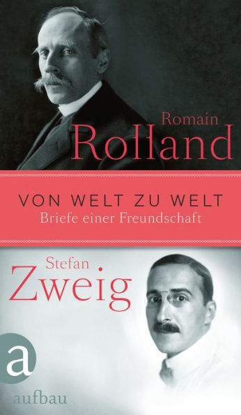 Von Welt zu Welt: Briefe einer Freundschaft 1914-1918