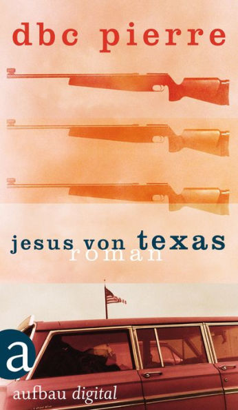 Jesus von Texas: Roman