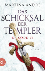 Title: Das Schicksal der Templer - Episode VI: Neue Welten, Author: Martina André