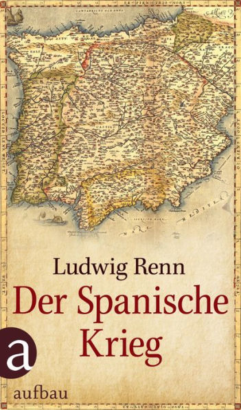 Der Spanische Krieg: Erste vollständige Ausgabe