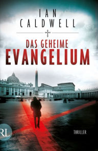 Title: Das geheime Evangelium: Thriller, Author: Ian Caldwell