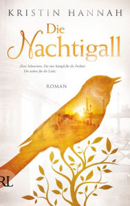 Title: Die Nachtigall: Roman, Author: Kristin Hannah