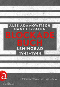 Title: Blockadebuch: Leningrad 1941-1944, Author: Ales Adamowitsch