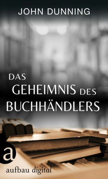 Das Geheimnis des Buchhändlers: Roman