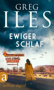 Title: Ewiger Schlaf, Author: Greg Iles