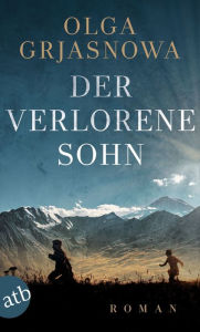 Title: Der verlorene Sohn: Roman, Author: Olga Grjasnowa
