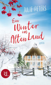 Title: Ein Winter im Alten Land: Roman, Author: Julie Peters