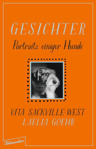 Title: Gesichter: Portraits einiger Hunde, Author: Vita Sackville-West
